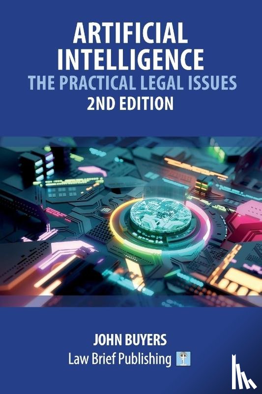 Buyers, John - Artificial Intelligence - The Practical Legal Issues - 2nd Edition