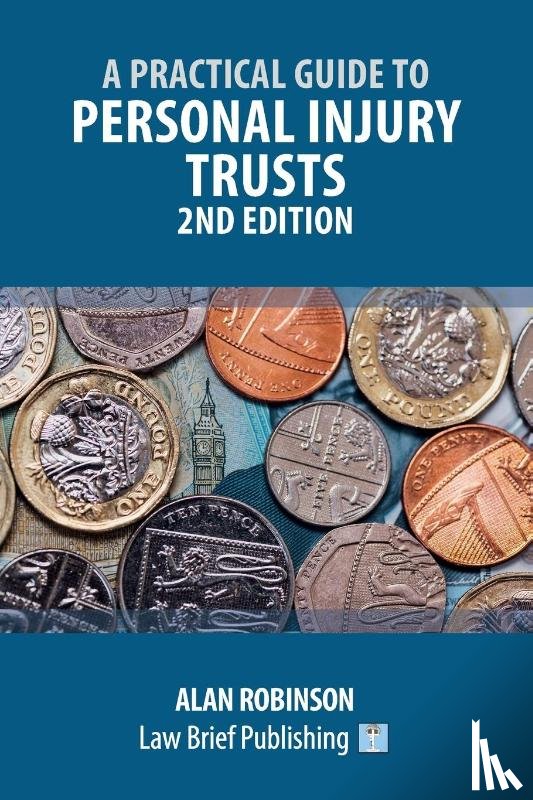 Robinson, Alan - A Practical Guide to Personal Injury Trusts - 2nd Edition