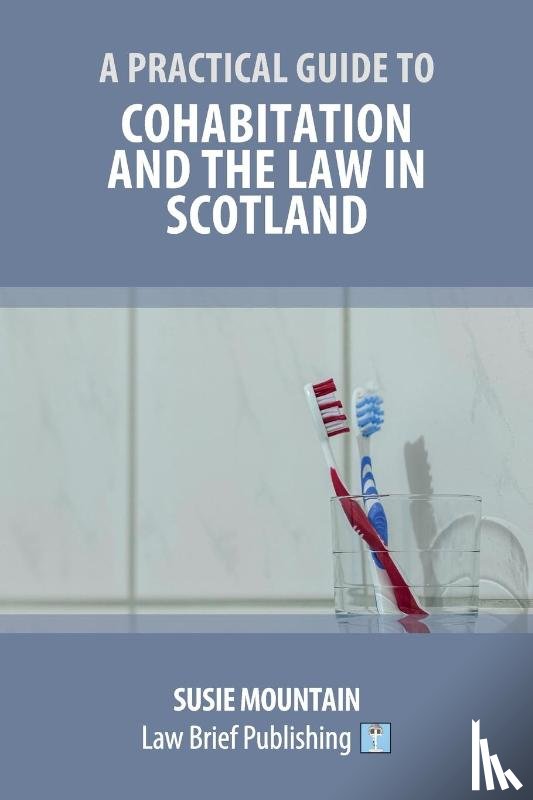 Mountain, Susie - A Practical Guide to Cohabitation and the Law in Scotland