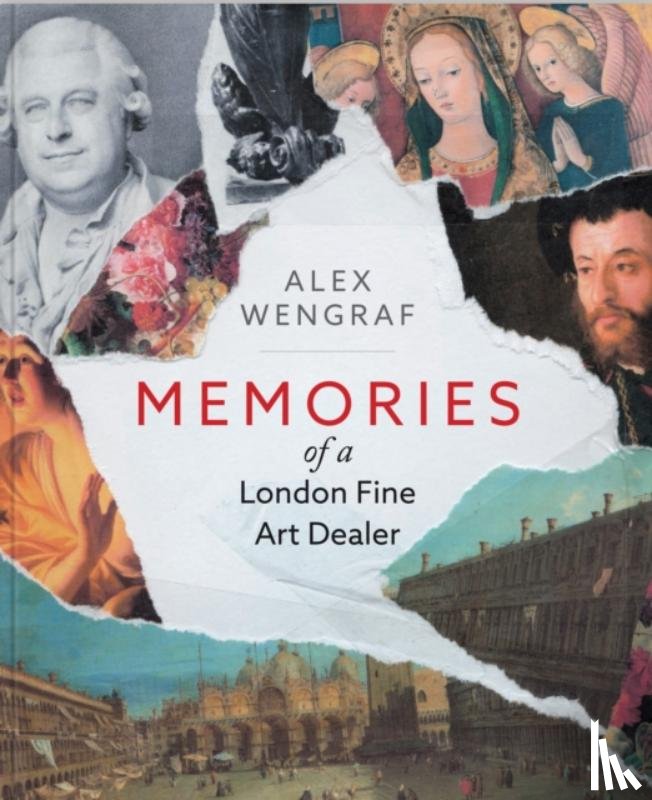 Wengraf, Alexander - Memories of a London Fine Art Dealer