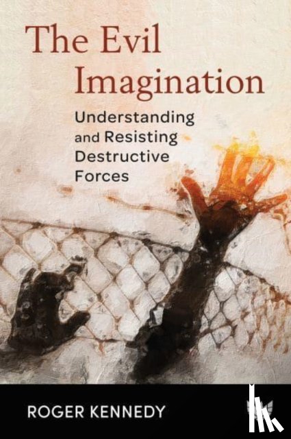 Kennedy, Roger - The Evil Imagination