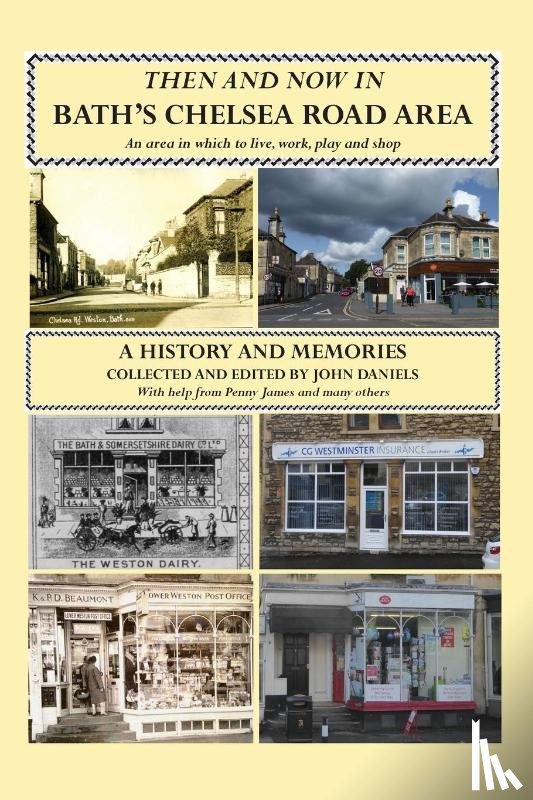 Daniels, John - Then and Now in Bath's Chelsea Road Area