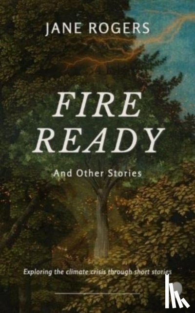 Rogers, Jane - Fire Ready