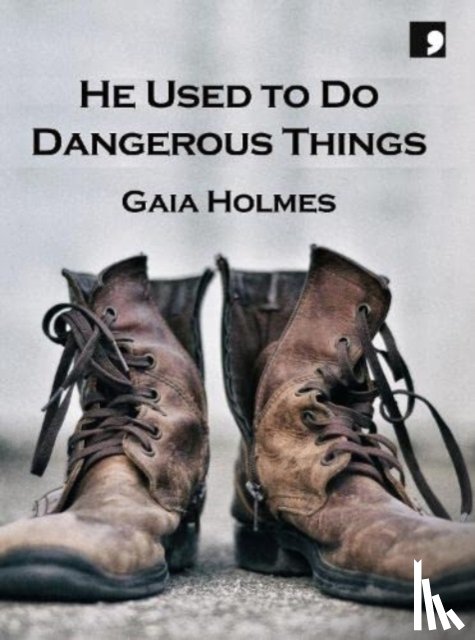 Holmes, Gaia - He Used To Do Dangerous Things