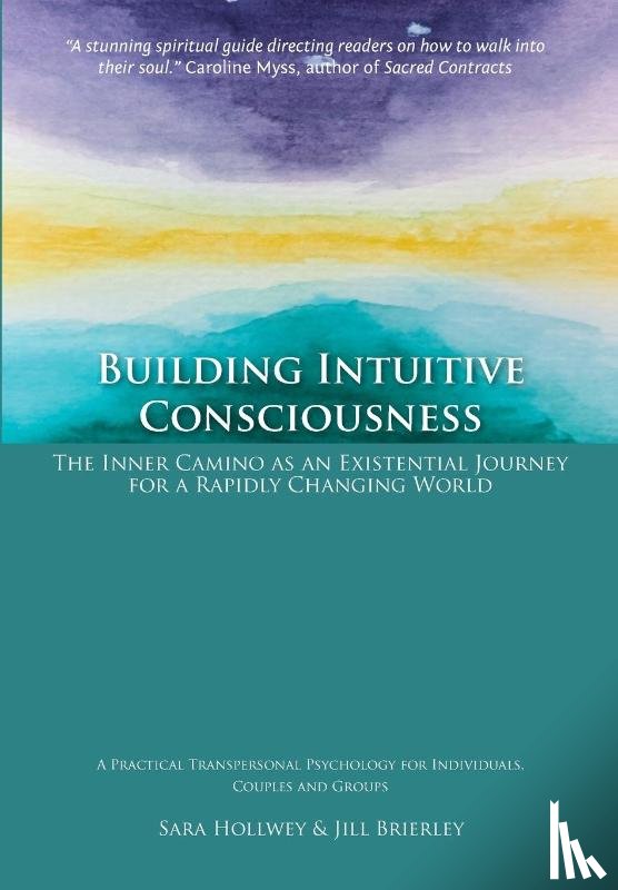 Brierley, Jill, Hollwey, Sara - Building Intuitive Consciousness