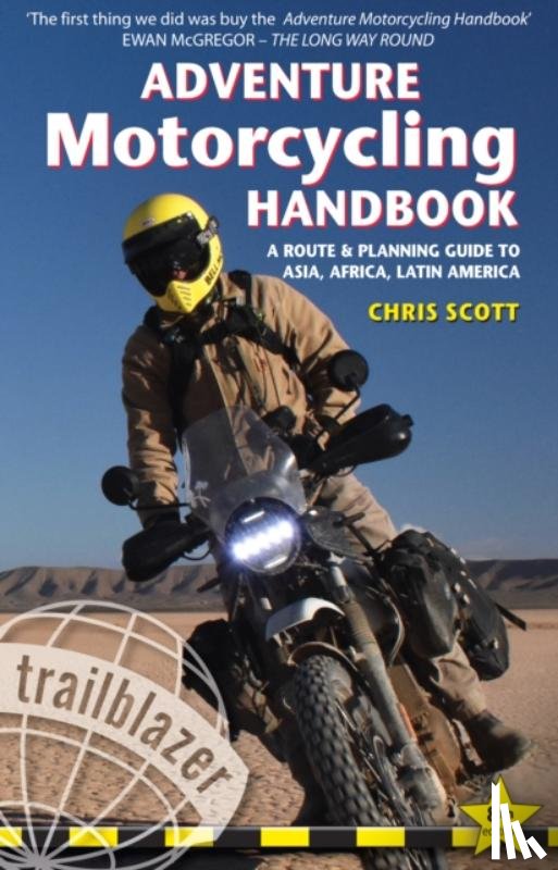 Scott, Chris - Adventure Motorcycling Handbook Trailblazer Guide