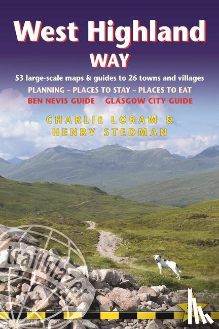 Loram, Charlie, Stedman, Henry - West Highland Way Trailblazer Walking Guide