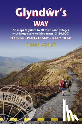 Scott, Chris - Glyndwr's Way Trailblazer Walking Guide 10e