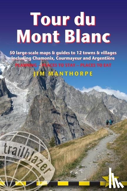 Manthorpe, Jim - Tour du Mont Blanc Trailblazer Guide