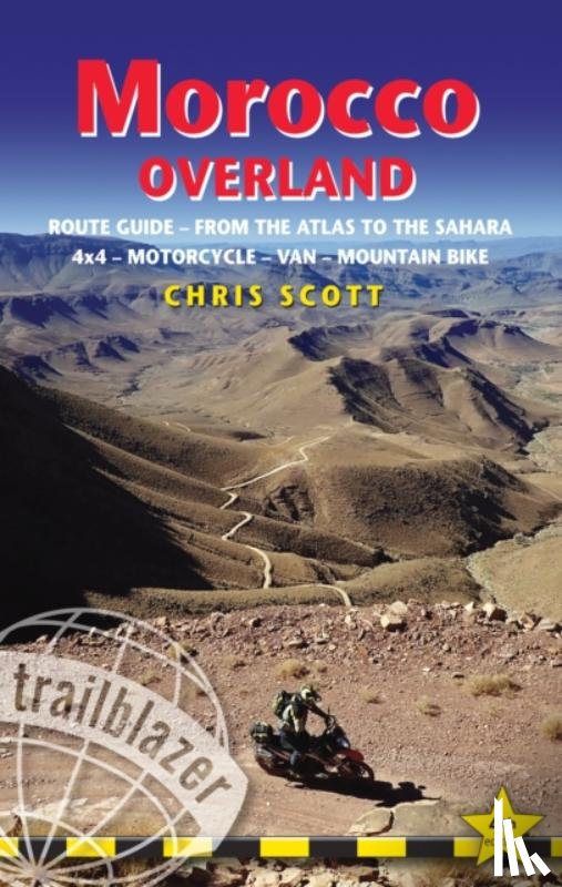 Scott, Chris - Morocco Overland Trailblazer Guide