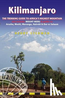 Stedman, Henry - Kilimanjaro Trailblazer Trekking Guide 6e
