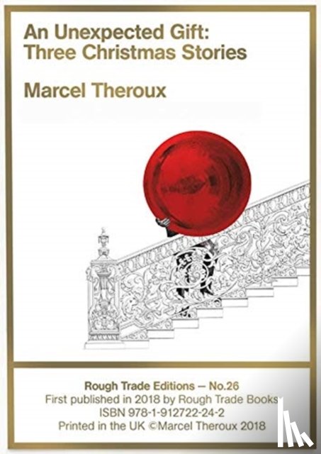 Theroux, Marcel - An Unexpected Gift: Three Christmas Stories - Marcel Theroux (RT#26)