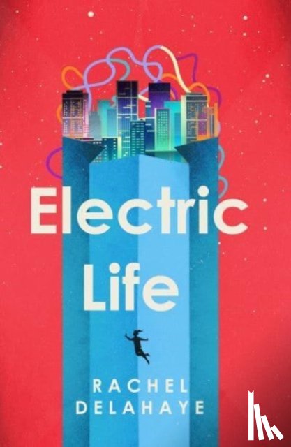 Delahaye, Rachel - Electric Life