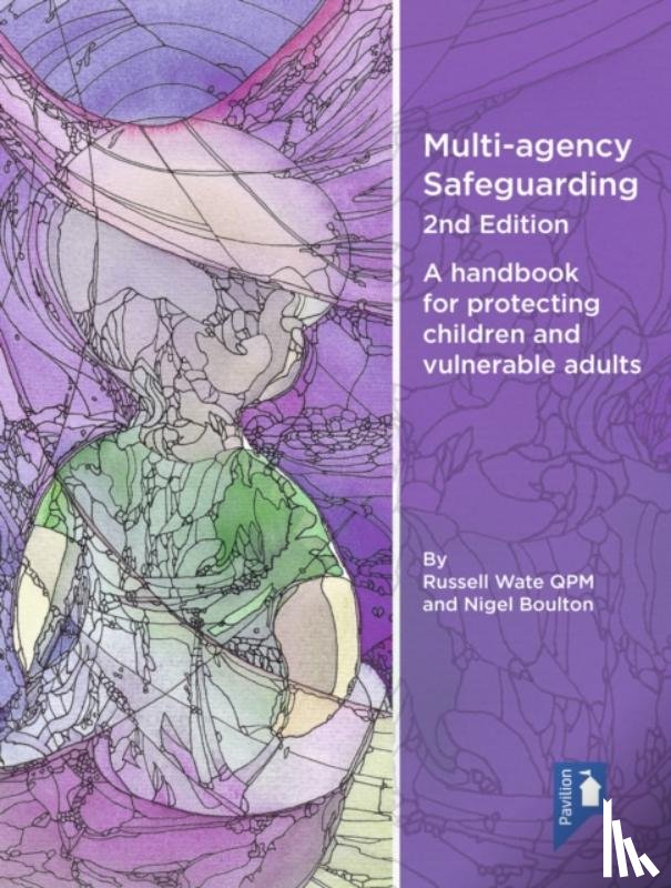 Wate QPM, Russell, Boulton, Nigel - Multi-agency Safeguarding 2nd Edition
