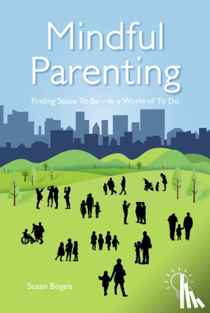 Bogels, Susan - Mindful Parenting