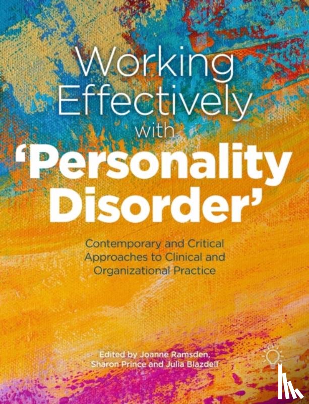 Ramsden, Jo, Prince, Sharon, Blazdell, Julia - Working Effectively with 'Personality Disorder'
