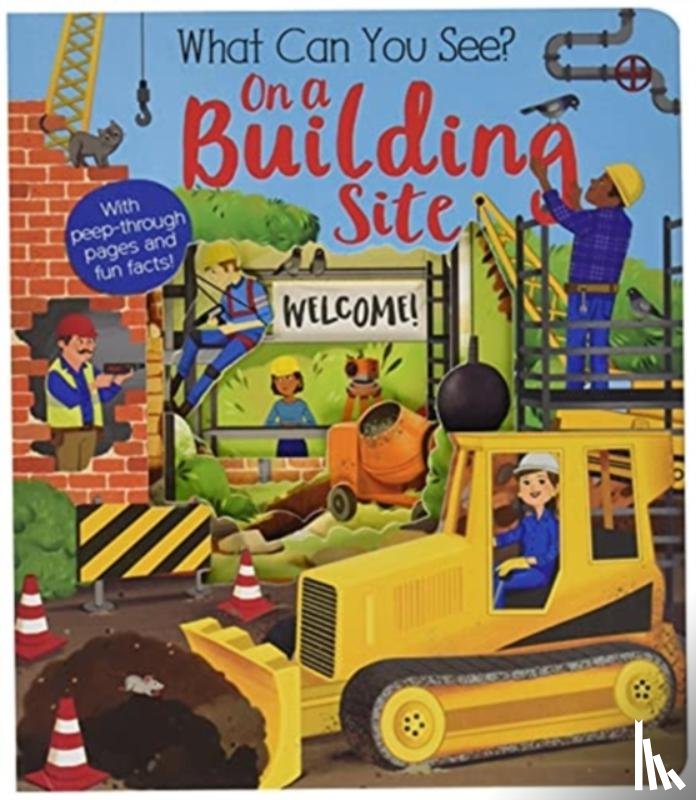 Ware, Kate - What Can You See On a Building Site?