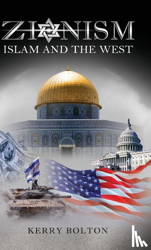 Bolton, Kerry - Zionism, Islam and the West