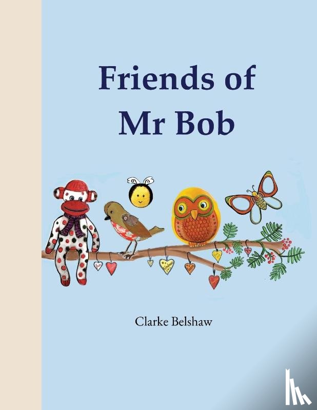 Belshaw, Clarke - Friends of Mr Bob