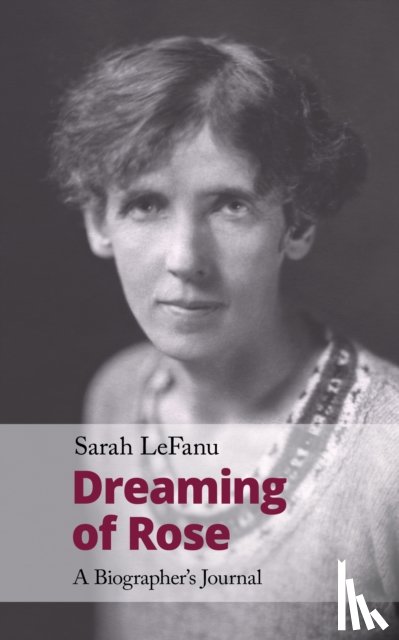 LeFanu, Sarah - Dreaming of Rose