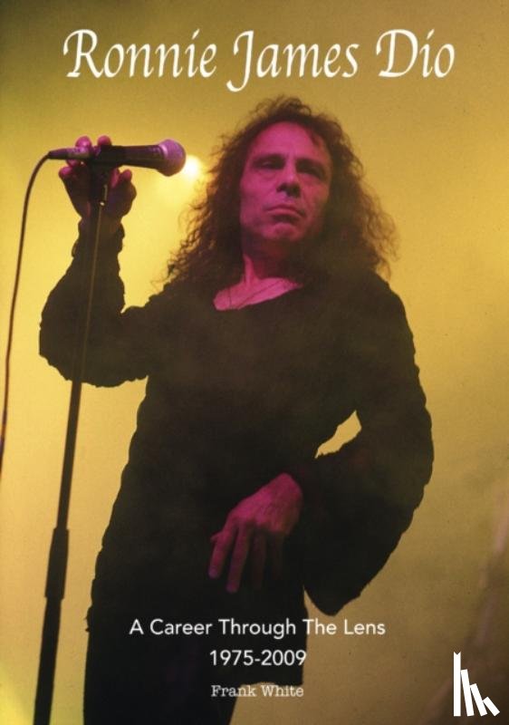 White, Frank - Ronnie James Dio - A Career Through The Lens 1975-2009