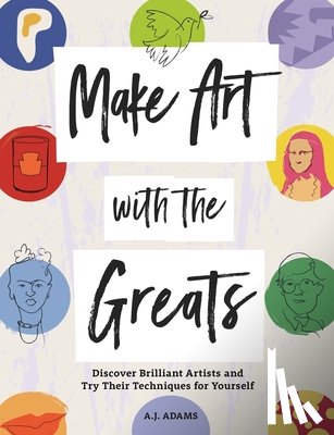 Adams, Amy-Jane - Make Art with the Greats