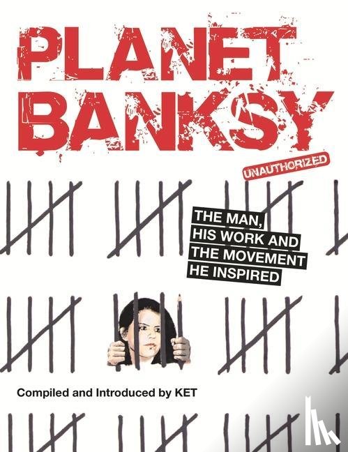 Ket, Alan - Planet Banksy