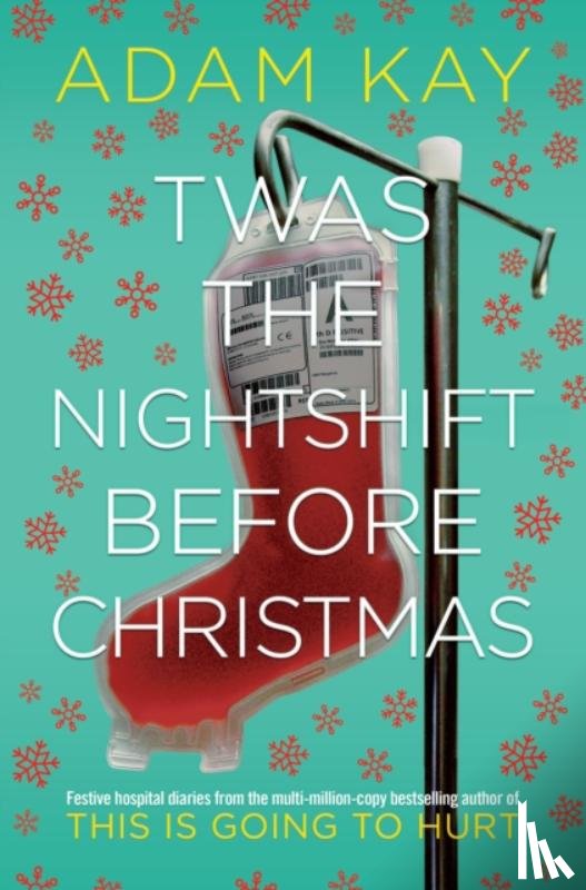Kay, Adam - Twas The Nightshift Before Christmas