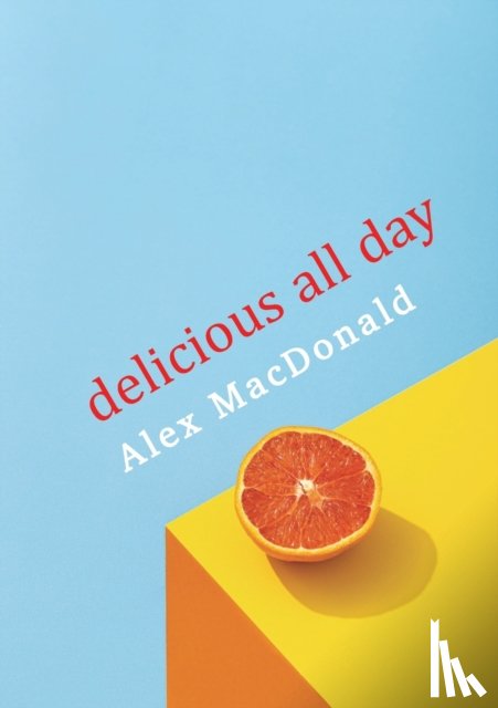MacDonald, Alex - Delicious All Day