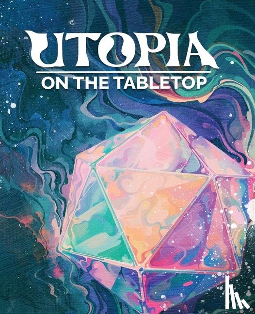  - Utopia on the Tabletop