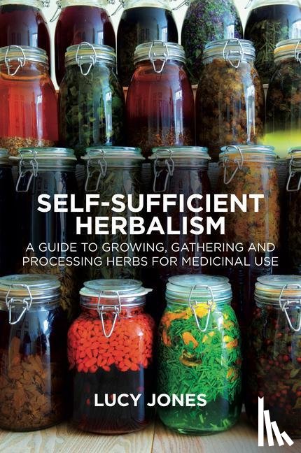 Jones, Lucy - Self-Sufficient Herbalism