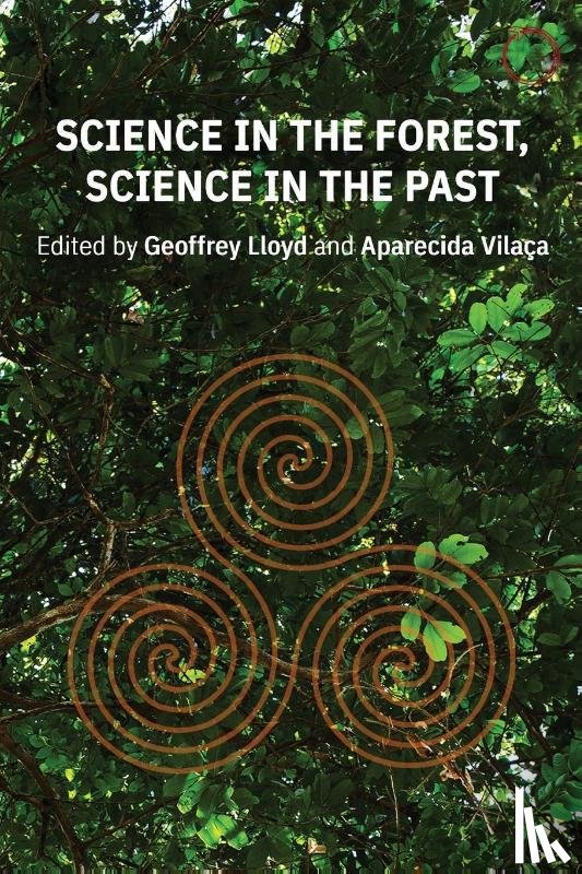 Lloyd, Geoffrey E. R., Vilaca, Aparecida - Science in the Forest, Science in the Past