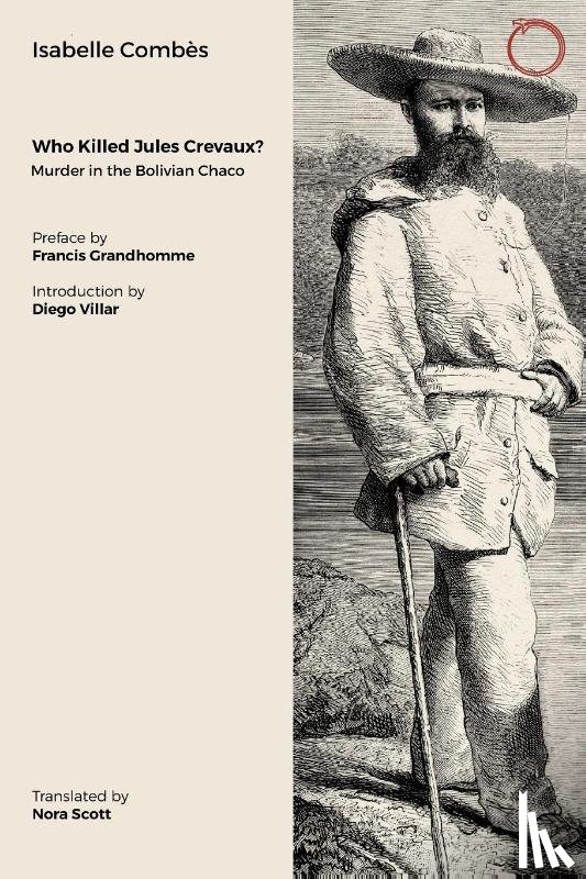 Combes, Isabelle - Who Killed Jules Crevaux?