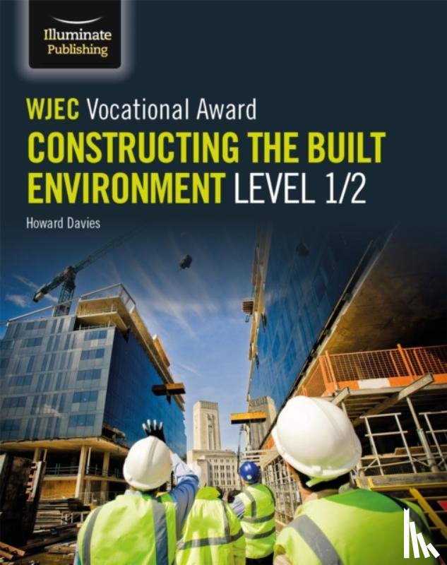 Davies, Howard, Jones, Steve - WJEC Vocational Award Constructing the Built Environment Level 1/2