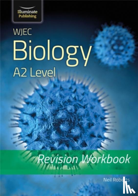 Roberts, Neil - WJEC Biology for A2 Level - Revision Workbook