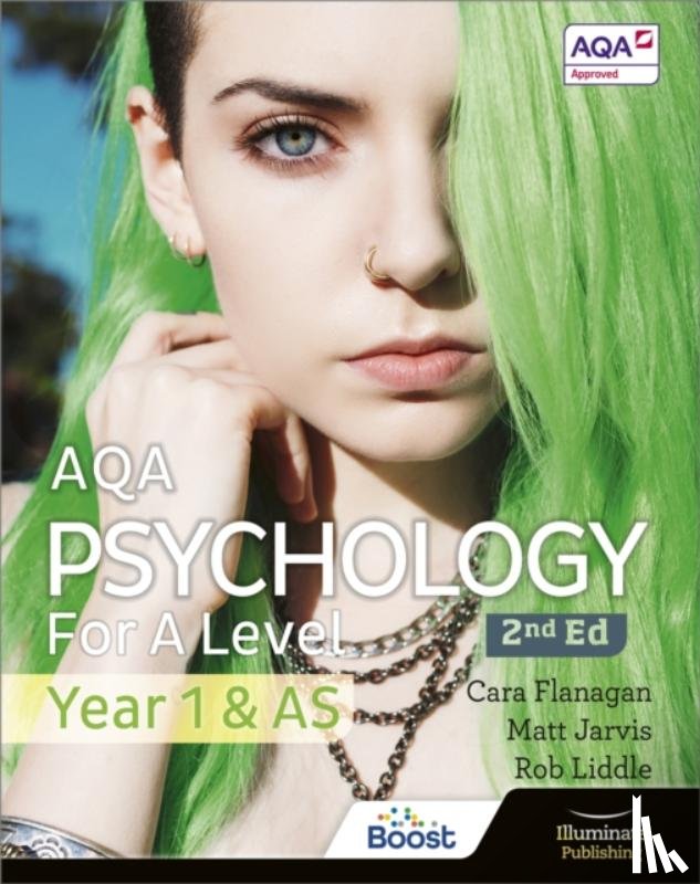 Flanagan, Cara, Jarvis, Matt, Liddle, Rob - AQA Psychology for A Level Year 1 & AS Student Book: 2nd Edition