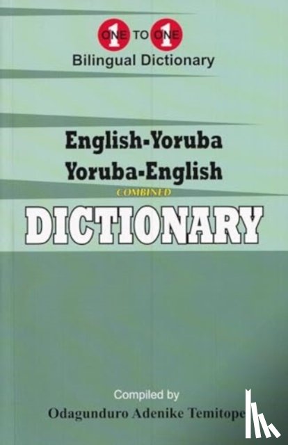 Temitope, O.A. - English-Yoruba & Yoruba-English One-to-One Dictionary