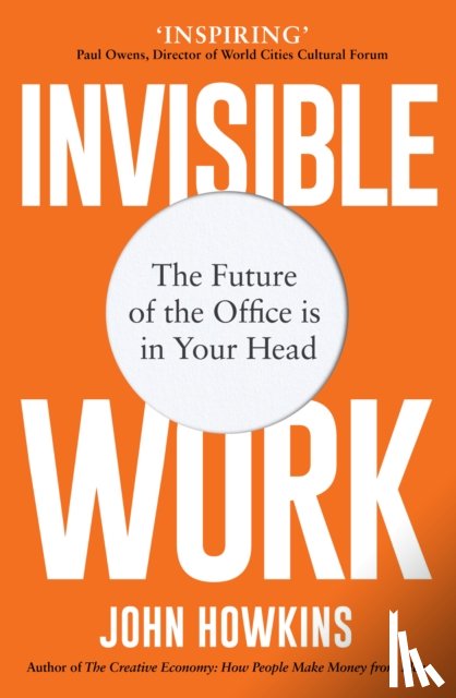 Howkins, John - Invisible Work