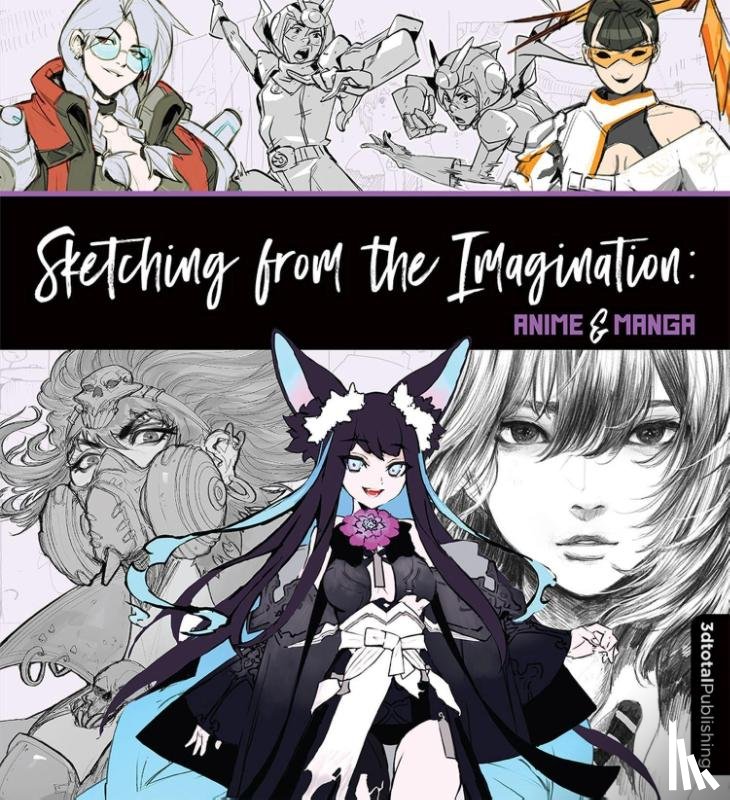  - Sketching from the Imagination: Anime & Manga