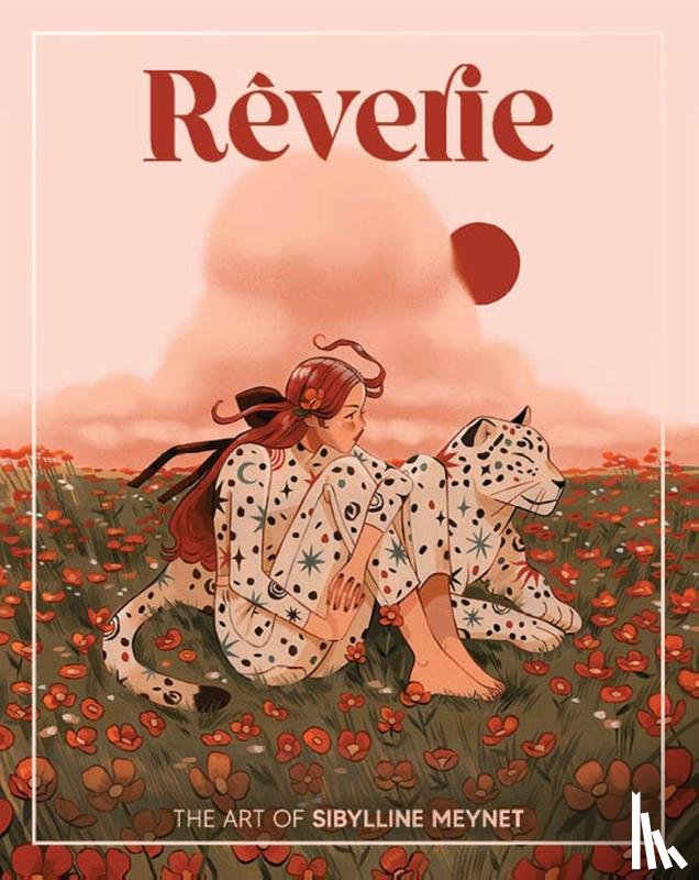 Meynet, Sibylline - Reverie: The Art of Sibylline Meynet