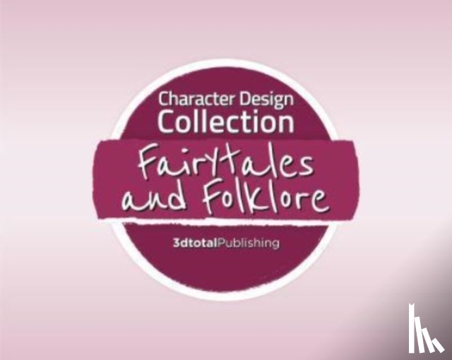  - Character Design Collection: Fairy Tales & Folklore