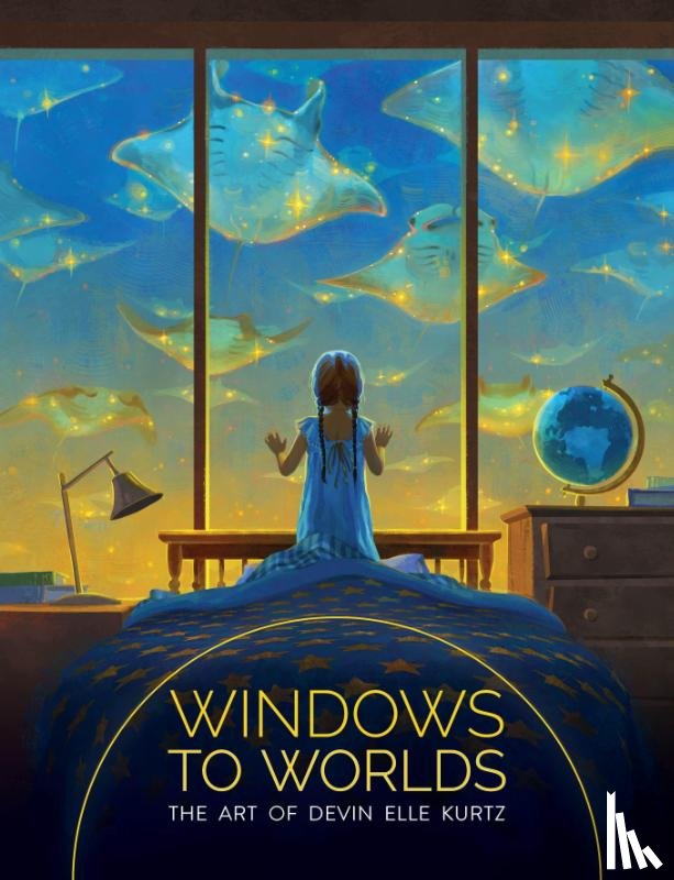Kurtz, Devin Elle - Windows to Worlds: The art of Devin Elle Kurtz