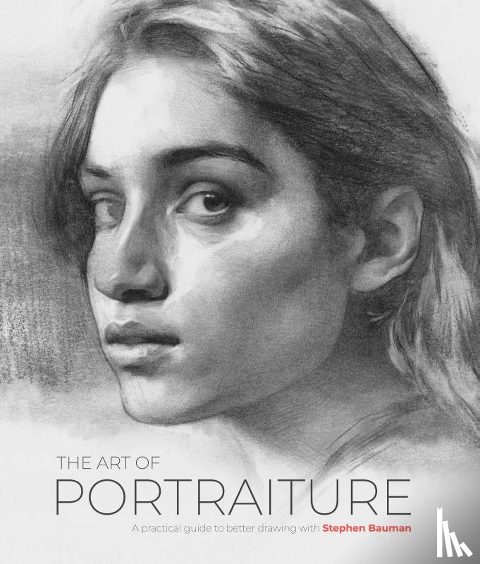 Bauman, Stephen - The Art of Portraiture