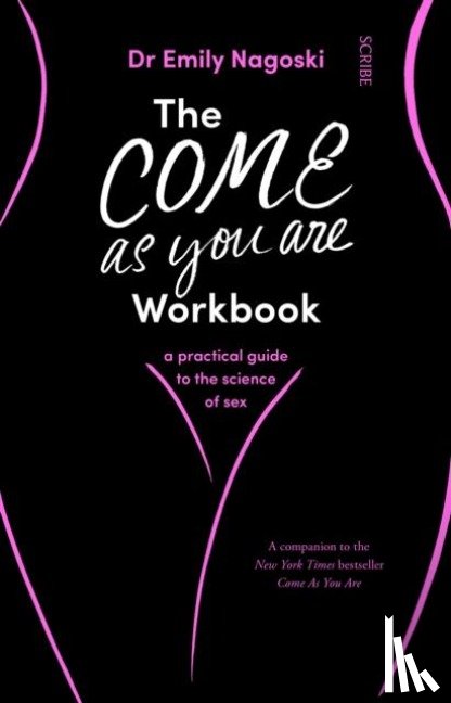 Nagoski, Dr Emily - The Come As You Are Workbook