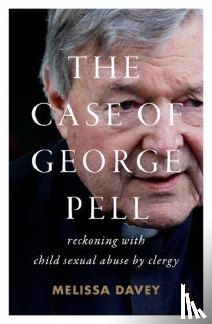Davey, Melissa - The Case of George Pell