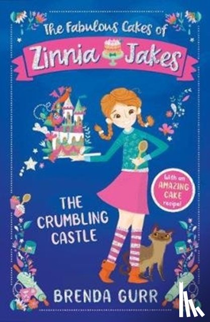 Gurr, Brenda - The Fabulous Cakes of Zinnia Jakes: The Crumbling Castle