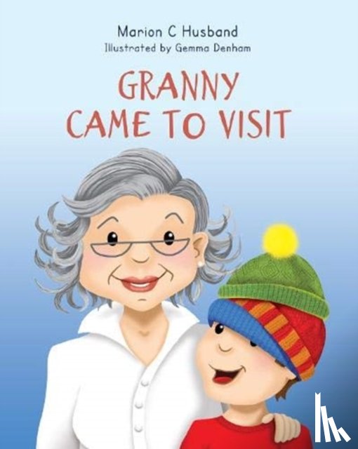 Husband, Marion C. - Granny Came to Visit