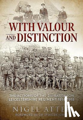 Atter, Nigel, Jones, Spencer - With Valour and Distinction
