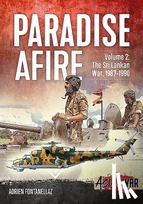 Fontanellaz, Adrien - Paradise Afire: The Sri Lankan War
