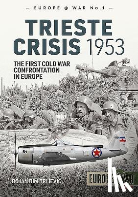 Dimitrijevic, Bojan - The Trieste Crisis 1953